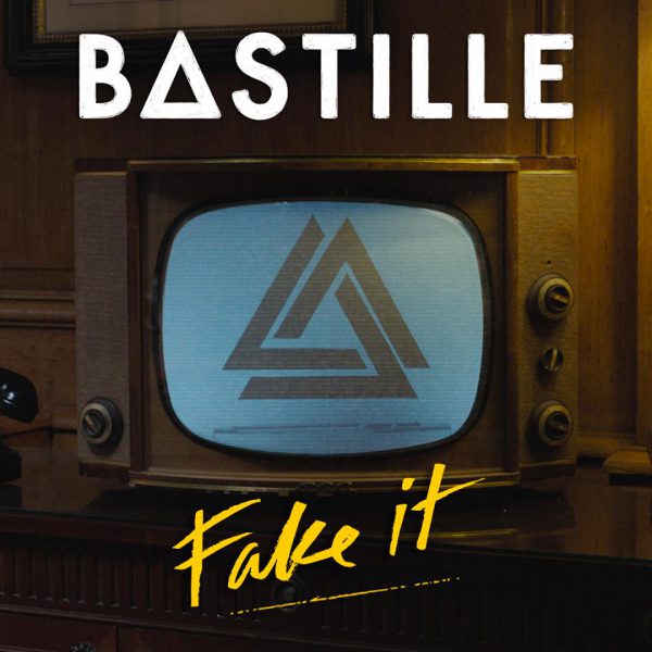 BASTILLE FAKE IT