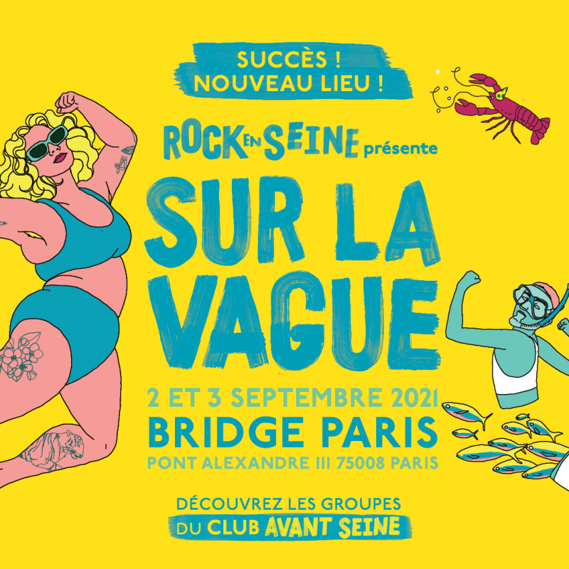 Rock en Seine sur la vague en septembre 2021 au Bridge Paris